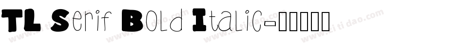 TL Serif Bold Italic字体转换
